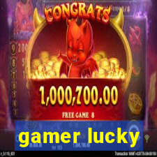 gamer lucky